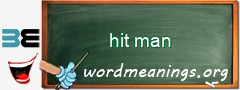 WordMeaning blackboard for hit man